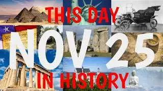 November 25 - This Day in History