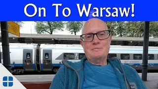 POLAND: I'm Riding the Train From Gdańsk To Warsaw #Tour25