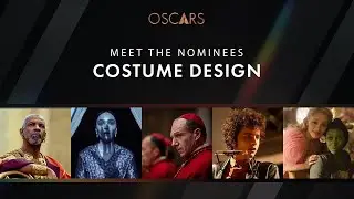 97th Oscars: Costume Design | Meet The Nominees