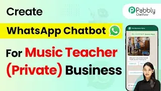 How to Create a WhatsApp Chatbot for Your Music Teacher (Private) Business