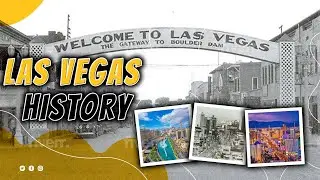 The History Of Las Vegas Nevada: From Gold Rush Town To Entertainment Capital