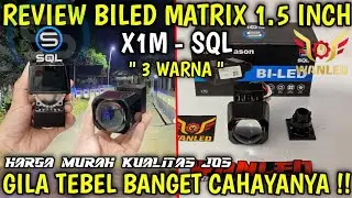 REVIEW BILED MATRIX 1.5 INCH X1M SQL 3 WARNA - HARGA MURAH SEBAGUS INI !! #biledprojector #sql