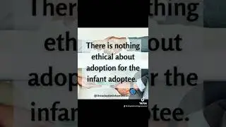 Infant Adoption is not Ethical