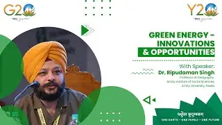 Dr. Ripudaman Singh emphasized on the role of sustainable development goals & green energy at Y20