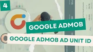 Google AdMob Ad Unit ID How to Generate Admob Ad Unit ID