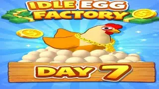 idle egg factory Game Gameplay | Day 7 | Satisfying Production 🔥