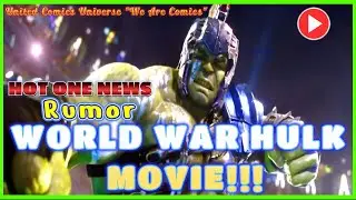 Hot One News: Marvel Studios World War Hulk Movie Rumored Ft. JoninSho 