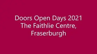 Doors Open Day 2021 - Faithlie Centre, Fraserburgh