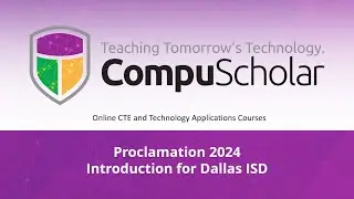 CompuScholar Introduction to Proclamation 2024 for Dallas ISD