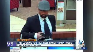'Business Bandit' sought in 3 Palm Beach County bank robberies