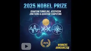 2025 Nobel Prize in Physics Explained | Quantum Tunnelling, Josephson Junctions & Quantum Computing