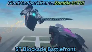Giant Goober vs Zombie UTTV! on ST Blockade (Boss Fight #58)