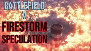 Battlefield 5: Firestorm and Tides of War Speculation