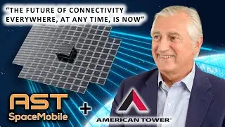 Технический директор American Tower рассказывает о компании AST SpaceMobile в преддверии запуска ...