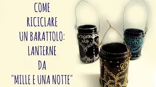 Riciclare barattoli: LANTERNE 