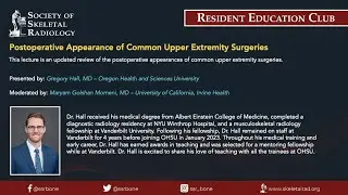 SSR Resident Education Club - Postoperative Appearance of Common Upper Extremity Surgeries