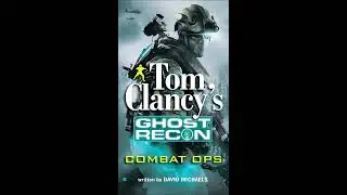 Tom Clancy's Ghost Recon Combat Ops: Full Unabridged Audiobook