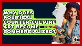 Why Does Political Counter-culture Art Become Commercialized? - Art Across Cultures