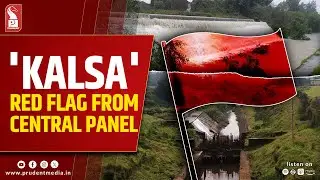 MoEF&CC Flags Kalsa Project, Warns of Mhadei Ecological Threat