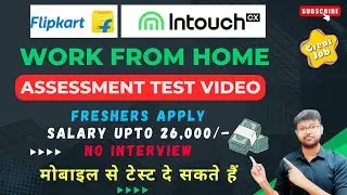 FLIPKART INTOUCH CX - ASSESSMENT TEST | LIVE TEST | WORK FROM HOME JOB #workfromhome #jobs #wfh