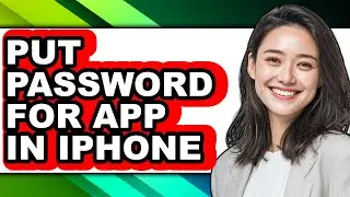 How to Put Password for App in Iphone (full Guide)