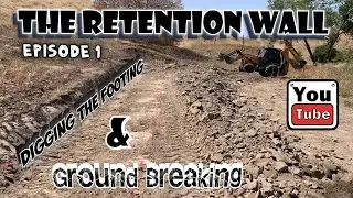 Digging the Retention Wall Footing
