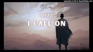 I Call On-Maad(Israelite Truth Music)