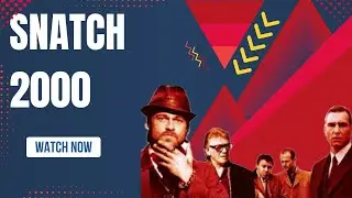 Snatch (2000) Explained | Guy Ritchie&rsquo;s Fastest Crime Comedy Breakdown