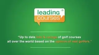 Leadingcourses.com introduction video - by golfers for golfers