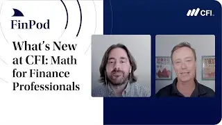 What's New at CFI | Math for Finance Professionals Course
