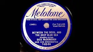 Between the Devil and the Deep Blue Sea - Dick McDonough and His Orchestra 1936 - HQ Sound