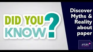 Did You Know? Myths & reality about paper