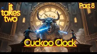 it takes two - Chapter 8 - Cuckoo Clock - Gameplay Walkthrough
