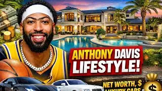 Anthony Davis Lifestyle : Net Worth, Luxury Cars, Mansion & Family Revealed! 🏀💰