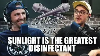 Sunlight is the Greatest Disinfectant w/ Dave Neal