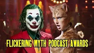 THE FLICKERING MYTH PODCAST AWARDS 2020 | Flickering Myth Podcast Mini