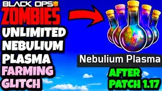 BO4 Zombie Glitches: Unlimited Nebulium Plasma Farming AFK Glitch After Patch 1.17! [PATCHED] ❌