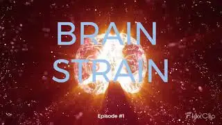 BRAIN STRAIN #1 ‑ Made with FlexClip