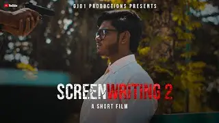 Screenwriting Part 2 | GJ01 Productions