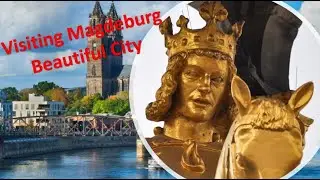 Visiting Magdeburg City - Germany - Saxony Anhalt