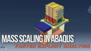 Speed Up Abaqus Explicit Analysis with Mass Scaling | Step-by-Step Tutorial