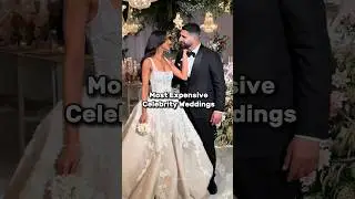 Most expensive celebrity weddings
