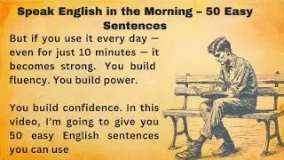 Speak English in the Morning – 50 Easy Sentences || Graded Reader || Improve Your English || Listen