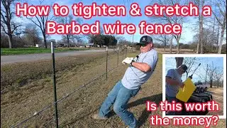 How to tighten & stretch a barbwire fence & other farm chores
