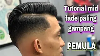 Tutorial mid fade paling gampang untuk pemula  2022