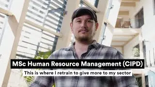 MSc Human Resource Management (CIPD) | This is where I retrain to give more to my sector