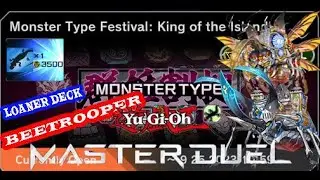 Ho&agrave;n th&agrave;nh nửa chặng đường Event Monster Type vs Loaner Deck BEETROOPER [MASTER DUEL]