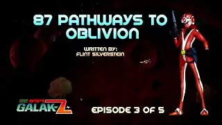 87 Pathways to Oblivion - Galak-Z - Part 03