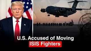 U.S. Accused of Moving ISIS Fighters Between Muslim Countries Secretly