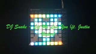 DJ Snake - Let Me Love You (ft. Justin Bieber) (Launchpad Cover)